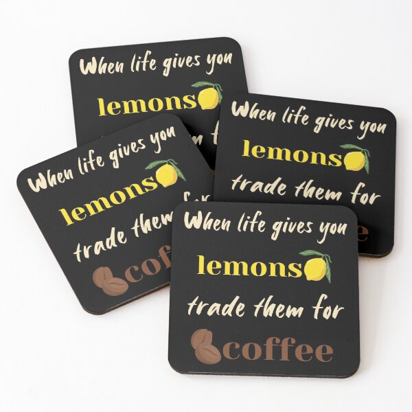 Item preview, Funny Coffee Quotes;  When life gives you lemons, trade them for coffee  designed and sold by bero4.