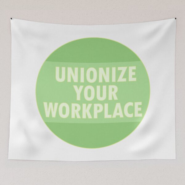 Item preview, Unionize Your Workplace designed and sold by voltzandvoices.