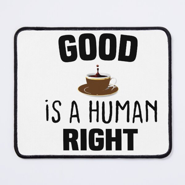 Item preview, Good Coffee Is A Human Right-new black style for all color designed and sold by RIDA LOUCHACHHA.