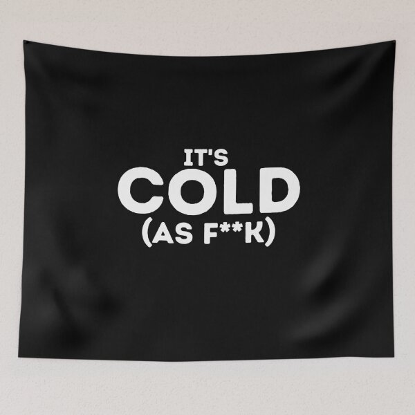Item preview, It's Cold AF Literally Freezing  designed and sold by NerdCulture.