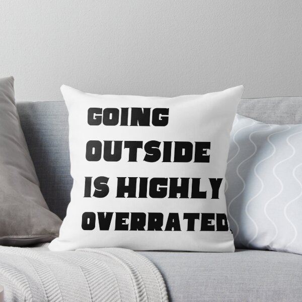 Item preview, Going Outside is highly overrated designed and sold by ATWAK.