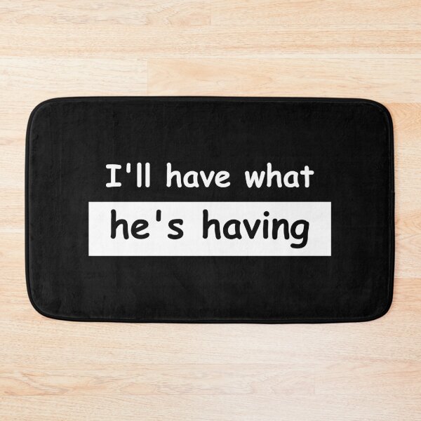 Item preview, I'll have what he is having designed and sold by Pasan-hpmm.