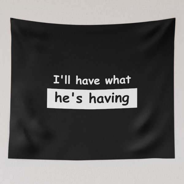 Item preview, I'll have what he is having designed and sold by Pasan-hpmm.