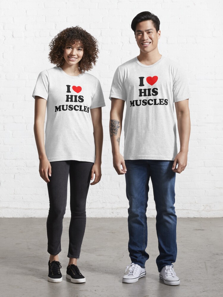 I Love His Muscles Matching Couple Outfits Essential T-Shirt for