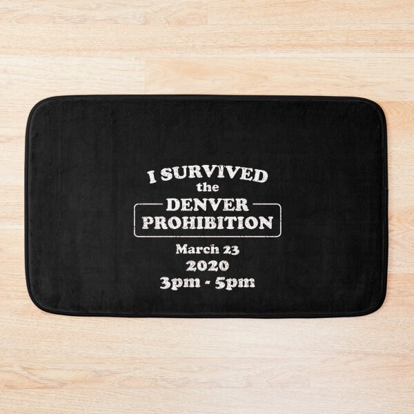 Item preview, I Survived Prohibition in Denver in 2020 designed and sold by TonyCorrea.