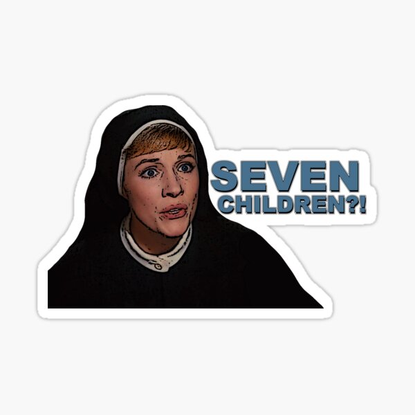 Item preview, The Sound of Music SEVEN Children?! designed and sold by baranskini.