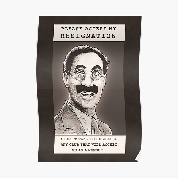 Groucho Resigns Poster