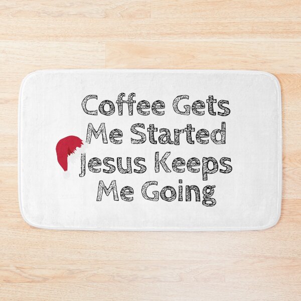 Item preview, Coffee Gets Me Started Jesus Keeps Me Going / fueled by coffee and Jesus / Coffee Quote / Jesus / Inspirational designed and sold by Alexa5454.