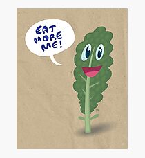 Eat More Me, I'm Nutritious Photographic Print