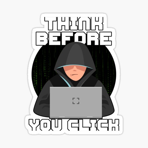 Think Before You Click Cybersecurity Expert Sticker for Sale by  ThreadzHero