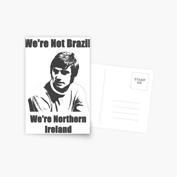 We're Not Brazil We're Northern Ireland Postcard