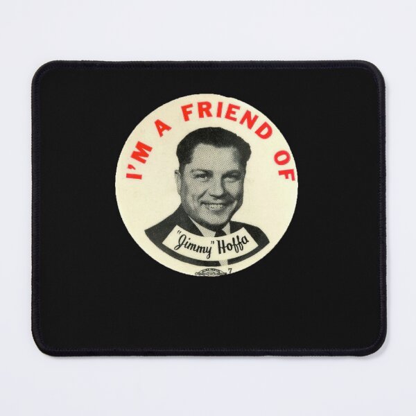 Item preview, I'm Jimmy HOFFA's friend. designed and sold by DeleneCone.