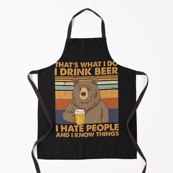 Item preview, That's what I do, I'm a beer drinker. I despise people and am well-versed in a variety of subjects. designed and sold by ltenberg1.