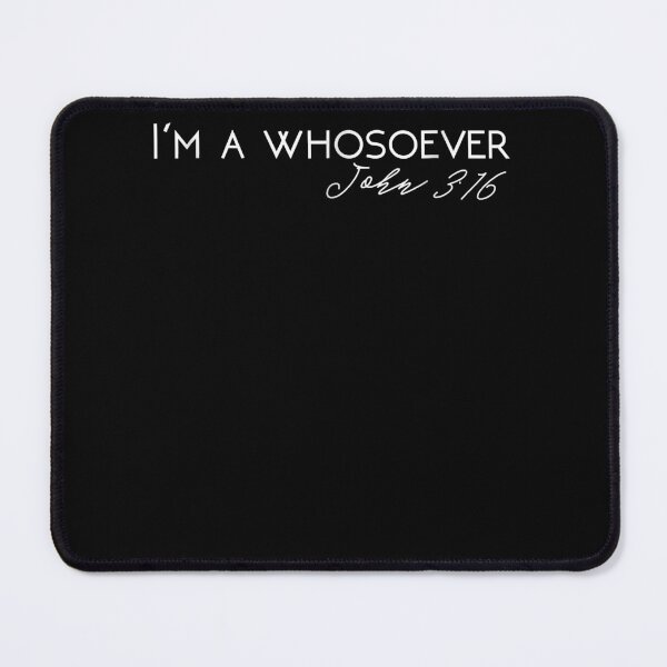 Item preview, I'm A Whosoever John 316 designed and sold by bonitalndiane.