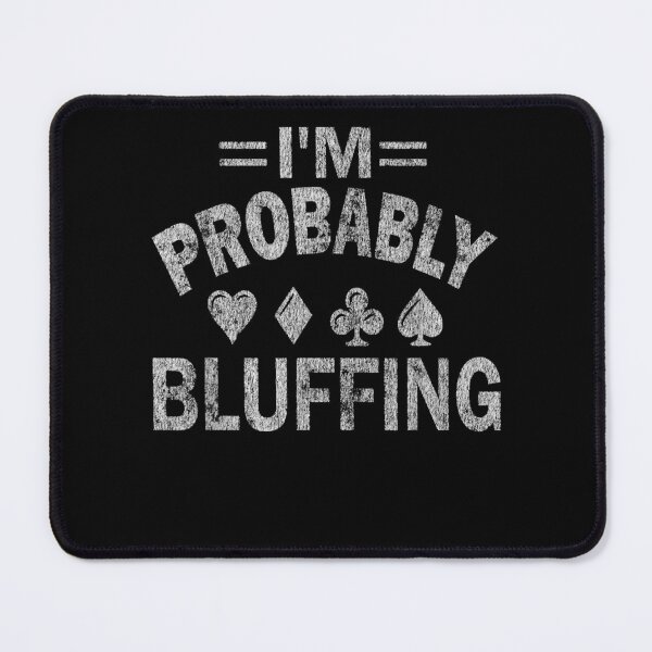 Item preview, I'm Probably Bluffing Poker Distressed Gambling Cards designed and sold by bonitalndiane.