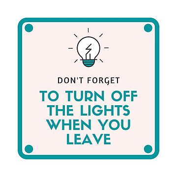 Don't Forget to Turn Off the Lights Before Going Out: Bí Quyết Tiết Kiệm Năng Lượng và An Toàn