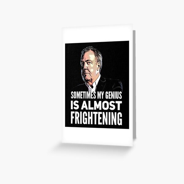 Item preview, Jeremy Clarkson Sometimes My Genius Is Almost Frightening designed and sold by JenniferLinda.
