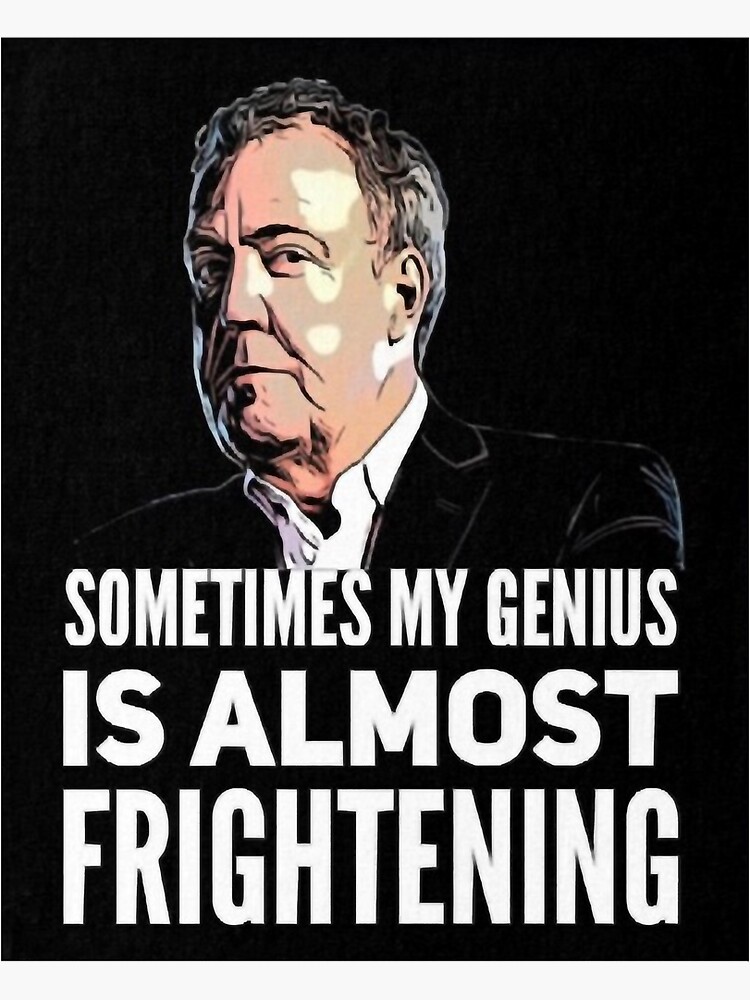 "Jeremy Clarkson Sometimes My Genius Is Almost Frightening" Sticker for Sale by JenniferLinda
