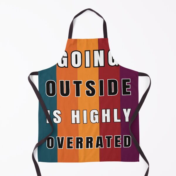 Item preview, Going Outside Is Highly Overrated designed and sold by FridPix.