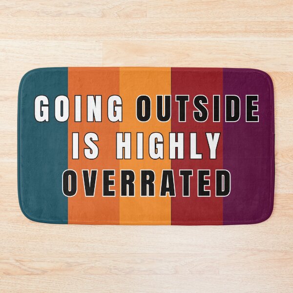 Item preview, Going Outside Is Highly Overrated designed and sold by FridPix.