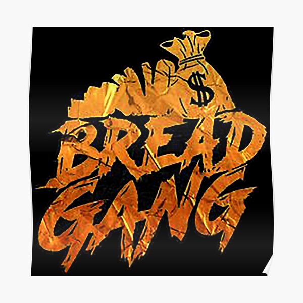 "Bread Gang" Poster for Sale by Efrasumm Redbubble