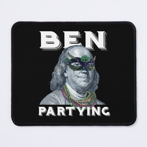 Item preview, Ben Partying Mardi Gras 2022 Benjamin Franklin designed and sold by Dressed For  Duty.