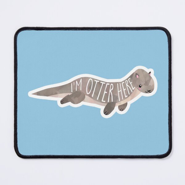 Item preview, I'm OTTER here - cute otter pun designed and sold by hitechmom.