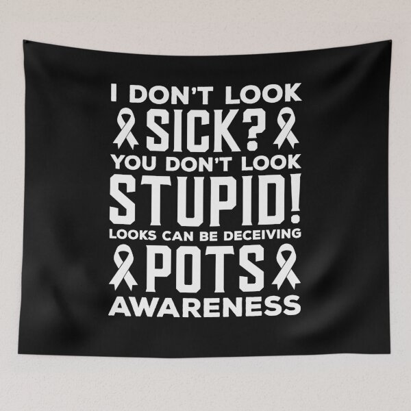 Item preview, I Don't Look Sick Shirt, POTS Awareness, POTS Shirt, Postural Orthostatic Tachycardia Syndrome, Pots Support, Pots Warrior Shirt, POTS Walk designed and sold by aymob.