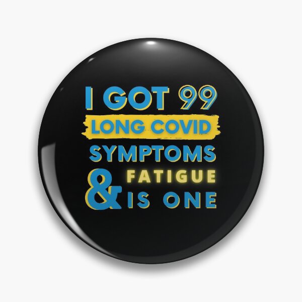 Item preview, 99 Long Covid Symptoms Fatigue designed and sold by SadTea-Longhaul.