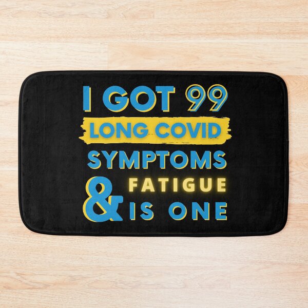Item preview, 99 Long Covid Symptoms Fatigue designed and sold by SadTea-Longhaul.