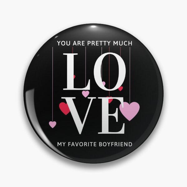 Item preview, You Are Pretty Much My Favorite Boyfriend (Valentines Gift) designed and sold by i-longmanshop.