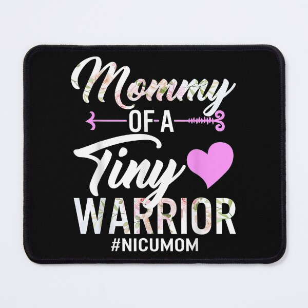 Item preview, Mothers Day Mommy Of A Tiny Wárríór NICU Mom Baby Preemie T designed and sold by MLQQFB.