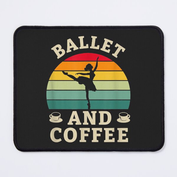 Item preview, Ballet And Coffee Dancing Ballerina Ballet designed and sold by Siosaia88.