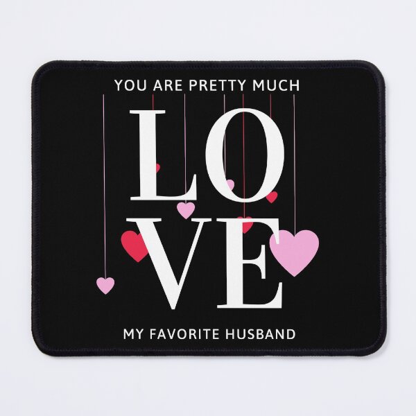 Item preview, You Are Pretty Much My Favorite Husband (Valentines Gift) designed and sold by i-longmanshop.