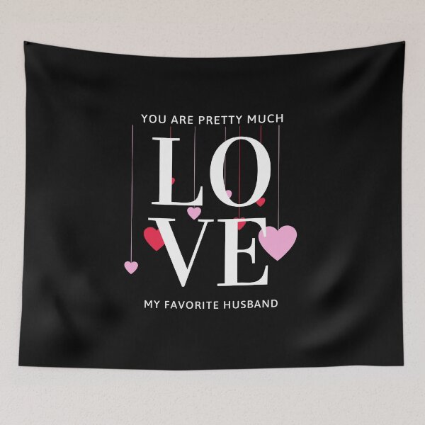 Item preview, You Are Pretty Much My Favorite Husband (Valentines Gift) designed and sold by i-longmanshop.