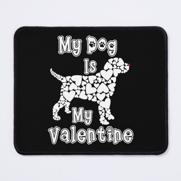 Item preview, My Dog Is My Valentine - Heart Dog designed and sold by Wheeler-Styl3.
