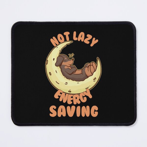 Item preview, Lazy T-ShirtNot Lazy Energy Saving - Lazy Dog Gift designed and sold by RunaTuner.