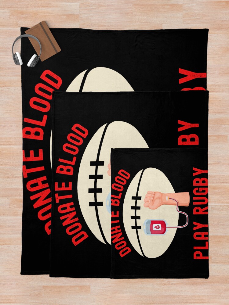 Thumbnail 5 of 6, Throw Blanket, Donate Blood Play Rugby-Funny Rugby-Rugby designed and sold by amyslater911.