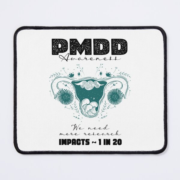 Item preview, PMDD Awareness, more research needed, 1 in 20, it is very real and often debilitating. designed and sold by Orianah.