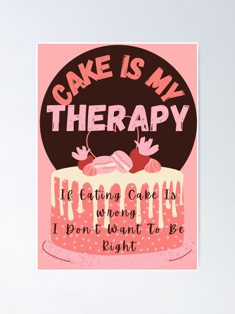 Funny cake quote poster Template | PosterMyWall