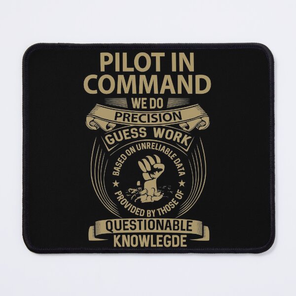 Item preview, Pilot In Command T Shirt - We Do Precision Job Gift Item Tee designed and sold by smueller39.