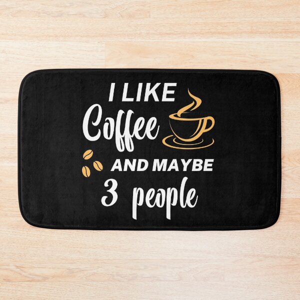 Item preview, I Like Coffee And Maybe 3 People designed and sold by Comfy Creations.