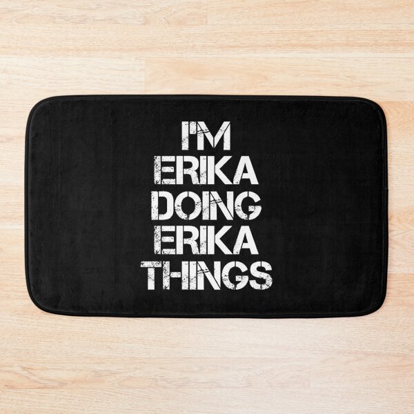 Item preview, Erika Name T Shirt - I'm Erika Doing Erika Things Name Gift Item Tee designed and sold by chezeva.