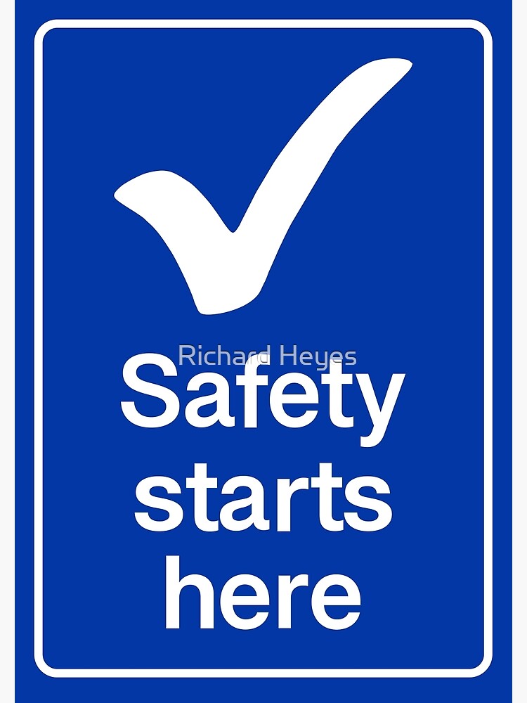 "Safety starts here" Poster by rheyes Redbubble