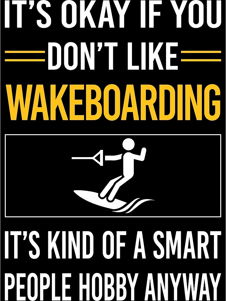 "Funny Smart People Wakeboarding Wakeboard Wakeboarder" Poster by