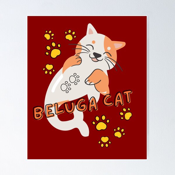 Funny Beluga Cat Clown Poster
