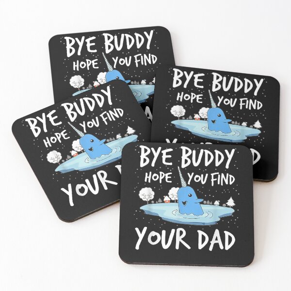 Item preview, Bye Buddy Hope You Find Your Dad Essential designed and sold by JosephGleason.