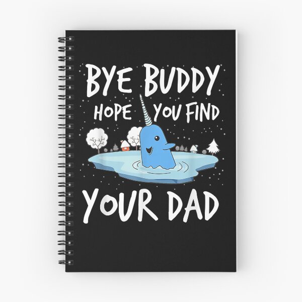 Item preview, Bye Buddy Hope You Find Your Dad Essential designed and sold by JosephGleason.