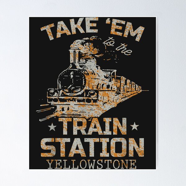 Item preview, Western Coountry Yellowstone Take Em To The Train Station designed and sold by Siosaia88.
