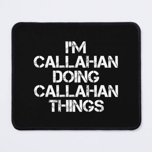 Item preview, Callahan Name T Shirt - I'm Callahan Doing Callahan Things Name Gift Item Tee designed and sold by chezeva.